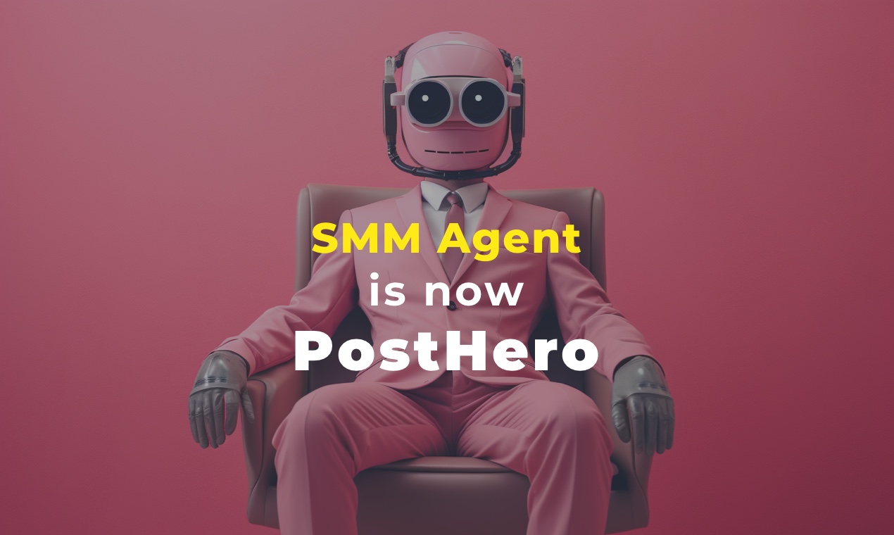 SMM Agent is Evolving into PostHero!